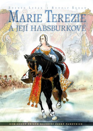 Книга Marie Terezie a její Habsburkové Zdeněk Ležák