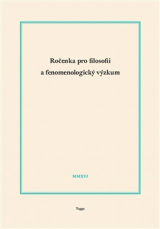 Kniha Ročenka pro filosofii a fenomenologický výzkum 2016 Ladislav Benyovszky
