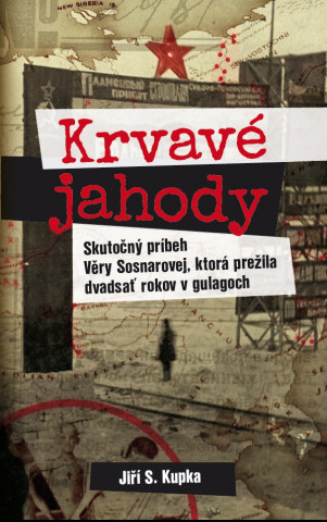 Kniha Krvavé jahody Jiří S. Kupka