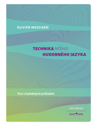 Book Technika môjho hudobného jazyka Oliver Messiaen