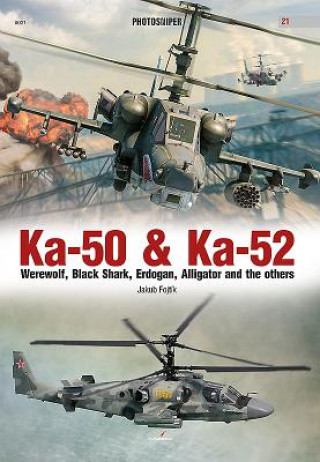 Könyv Ka-50 and Ka-52 Jakub Fojtík
