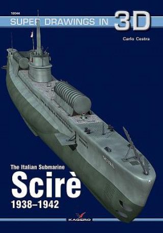 Könyv Italian Submarine Scire 1938-1942 Carlo Cestra