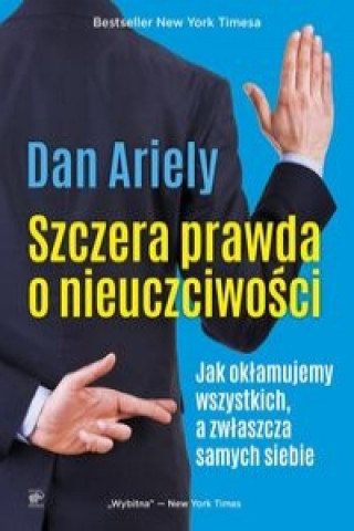 Kniha Szczera prawda o nieuczciwosci Dan Ariely