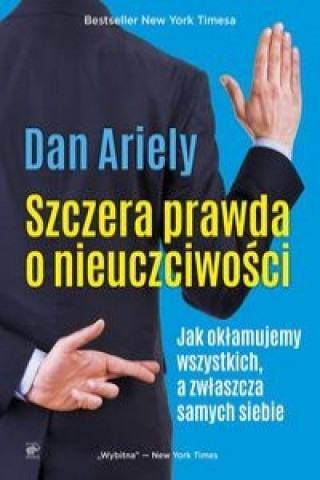 Book Szczera prawda o nieuczciwosci Dan Ariely