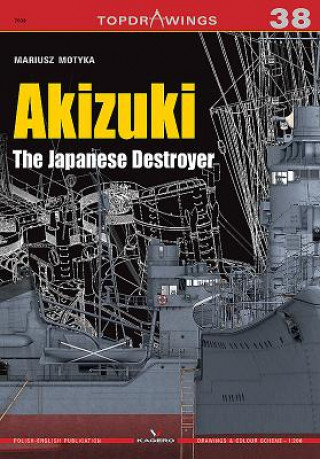 Kniha Akizuki the Japanese Destroyer Mariusz Motyka