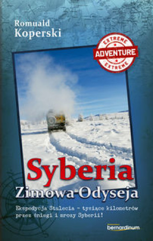 Kniha Syberia Zimowa Odyseja Romuald Koperski