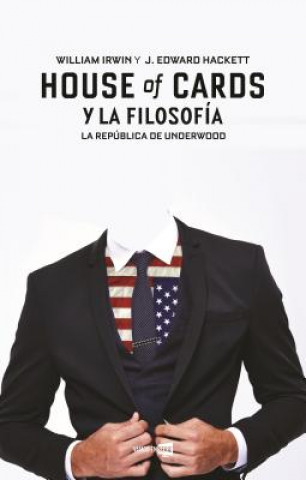 Libro House of Cards y La Filosofia William Irwin