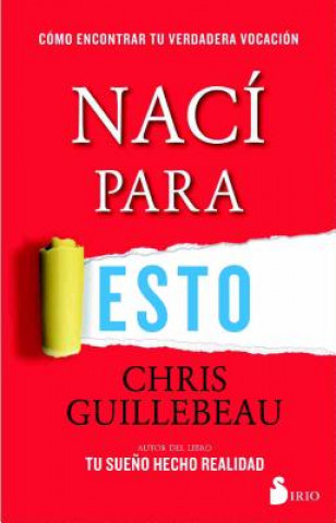 Kniha Naci Para Esto Chris Guillebeau
