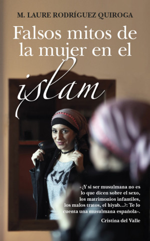 Książka Falsos mitos de la mujer en el islam MARIA LAURA RODRIGUEZ QUIROGA