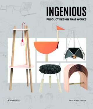 Könyv Ingenious: Product Design that Works Shaoqiang Wang