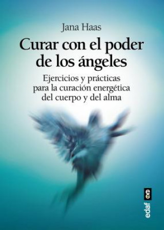 Knjiga Curar Con El Poder de Los Angeles Jana Haas