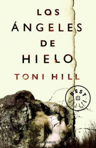 Kniha Los ángeles de hielo TONI HILL