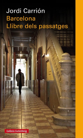 Carte Barcelona. El llibre dels passatges JORDI CARRION