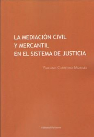 Книга La mediación civil y mercantil en el sistema de Justicia 