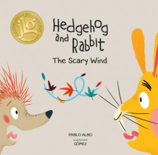 Book Hedgehog and Rabbit: The Scary Wind (Junior Library Guild Selection) Pablo Albo