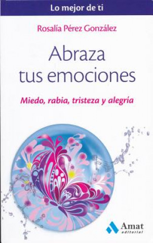 Kniha Abraza tus emociones ROSALIA PEREZ GONZALEZ
