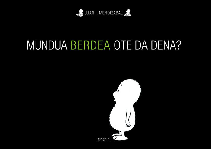 Knjiga Mundua berdea ote da dena? Juan Ignacio Mendizábal