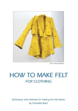 Könyv How to make felt for clothing Charlotte Buch