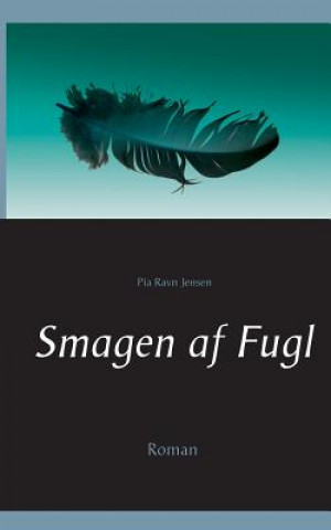 Kniha Smagen af Fugl Pia Ravn Jensen