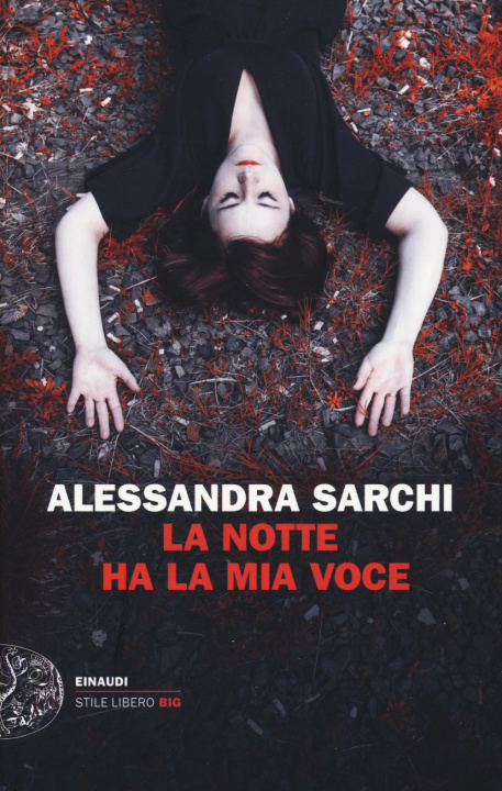 Könyv La notte ha la mia voce Alessandra Sarchi