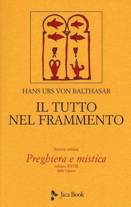 Kniha Il tutto nel frammento Hans U. von Balthasar