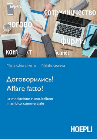 Carte Affare fatto! La mediazione russo-italiano in ambito commerciale M. Chiara Ferro