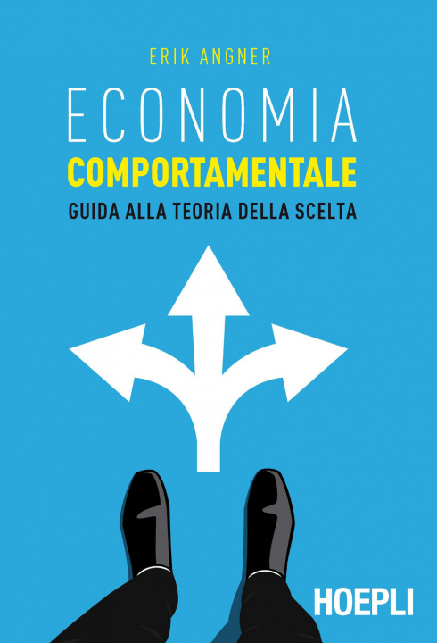 Knjiga Economia comportamentale. Guida alla teoria della scelta Erik Angner