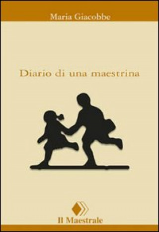 Könyv Diario di una maestrina Maria Giacobbe