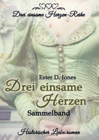 Książka Drei einsame Herzen - Sammelband Ester D. Jones