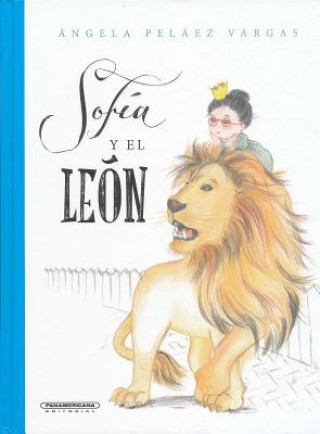 Libro SPA-SOFIA Y EL LEON Angela Pelaez Vargas