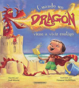 Könyv Cuando un Dragon Viene A Vivir Contigo = When a Dragon Moves in Jodi Moore