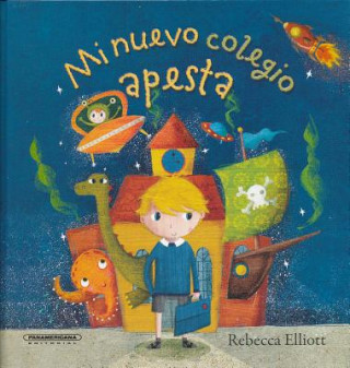 Kniha Mi Nuevo Colegio Apesta Rebecca Elliott
