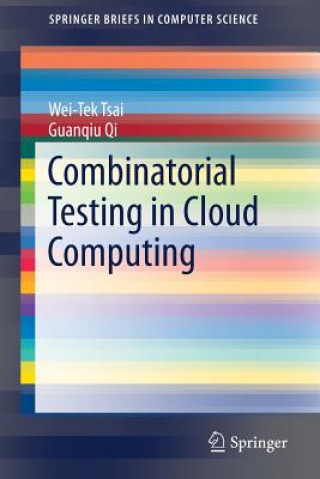 Könyv Combinatorial Testing in Cloud Computing Wei-Tek Tsai