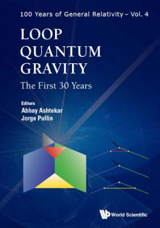 Kniha Loop Quantum Gravity: The First 30 Years Abhay Ashtekar