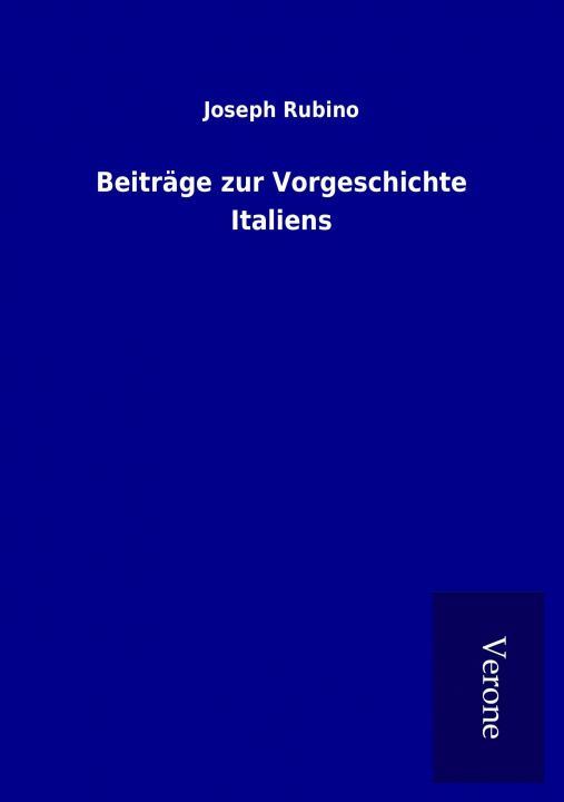 Könyv Beiträge zur Vorgeschichte Italiens Joseph Rubino