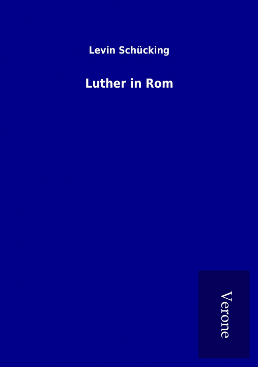 Buch Luther in Rom Levin Schücking