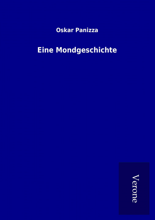 Книга Eine Mondgeschichte Oskar Panizza