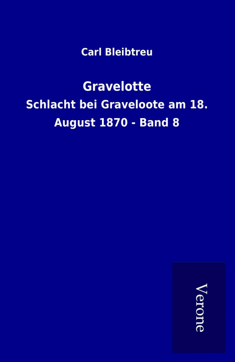 Könyv Gravelotte Carl Bleibtreu