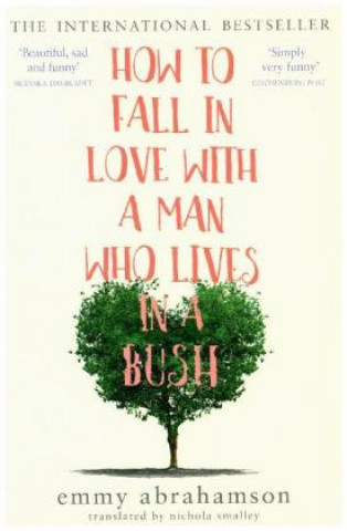 Könyv How to Fall in Love with a Man Who Lives in a Bush Emmy Abrahamson