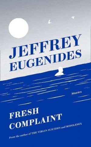 Carte Fresh Complaint Jeffrey Eugenides