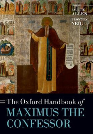 Book Oxford Handbook of Maximus the Confessor Pauline Allen