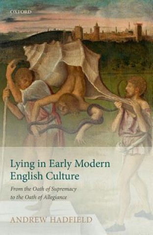 Knjiga Lying in Early Modern English Culture Andrew Hadfield