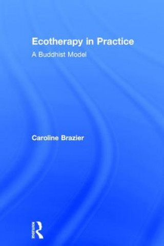 Carte Ecotherapy in Practice Caroline Brazier