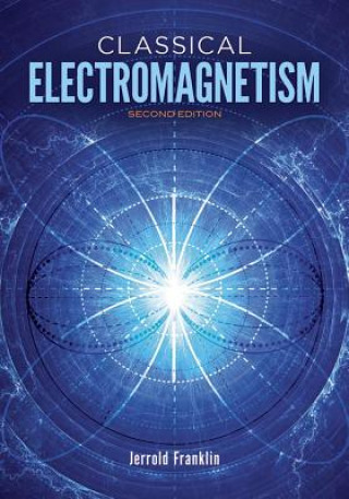 Kniha Classical Electromagnetism Jerrold Franklin