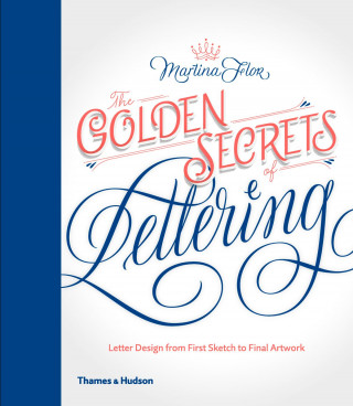 Kniha Golden Secrets of Lettering Martina Flor