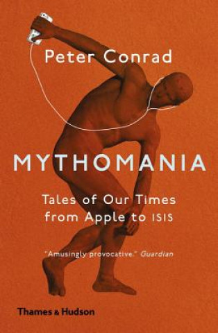 Книга Mythomania Peter Conrad