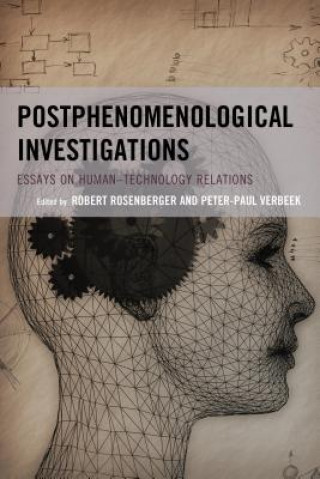 Книга Postphenomenological Investigations Robert Rosenberger