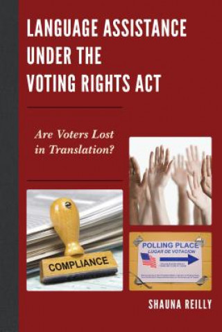 Книга Language Assistance under the Voting Rights Act Shauna Reilly
