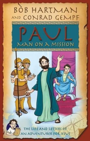 Book Paul, Man on a Mission Bob Hartman