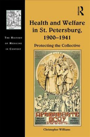 Carte Health and Welfare in St. Petersburg, 1900-1941 Christopher Williams